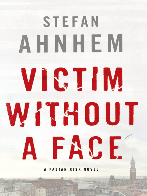 Title details for Victim Without a Face by Stefan Ahnhem - Wait list
